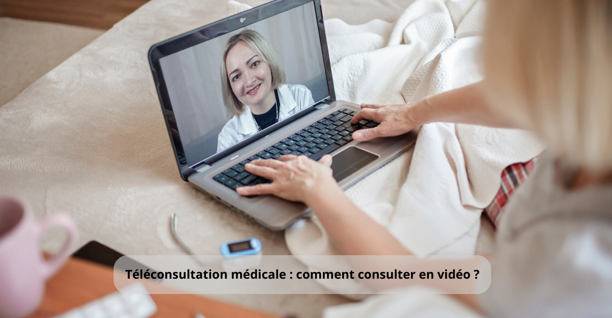 Téléconsultation médicale : comment consulter en vidéo ?
